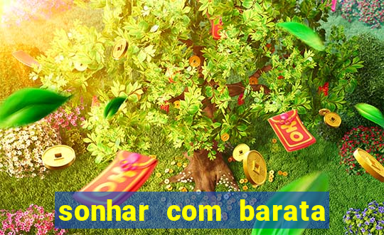 sonhar com barata no jogo do bicho